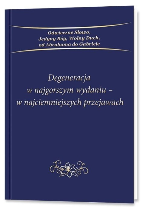 Degeneracja w najgorszym wydaniu - w...