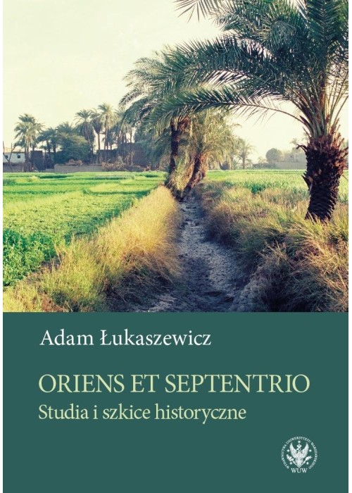 Oriens et Septentrio. Studia i szkice historyczne