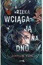 A rzeka wciąga ją na dno