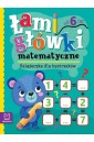 Łamigłówki matematyczne. Książeczka dla bystrzaków