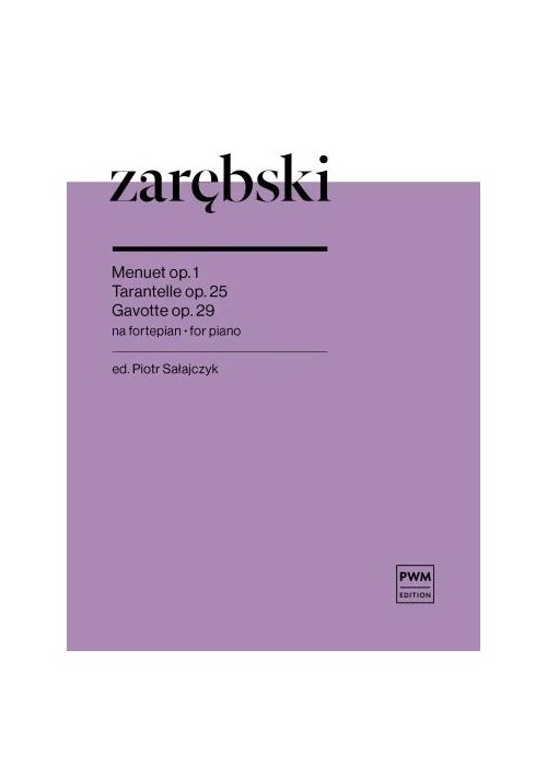 Menuet op. 1, Tarantelle op. 25, Gavotte op. 29