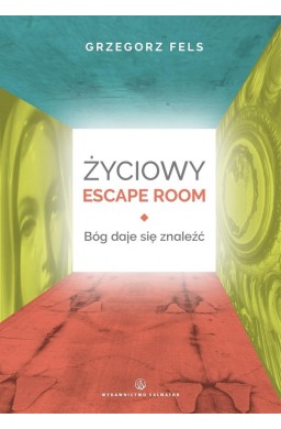 Życiowy Escape Room. Bóg daje się znaleźć
