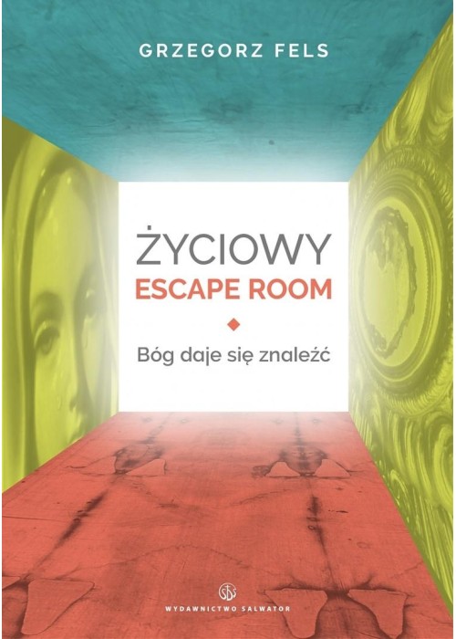 Życiowy Escape Room. Bóg daje się znaleźć