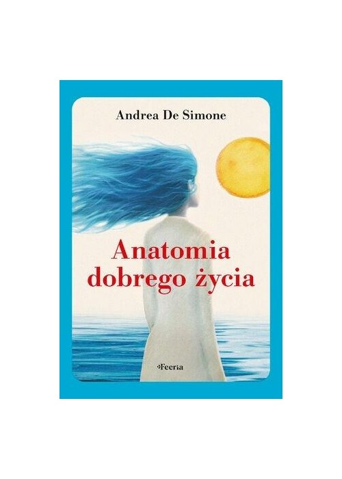 Anatomia dobrego życia