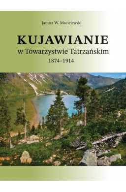 Kujawianie w Towarzystwie Tatrzańskim 1874-1914