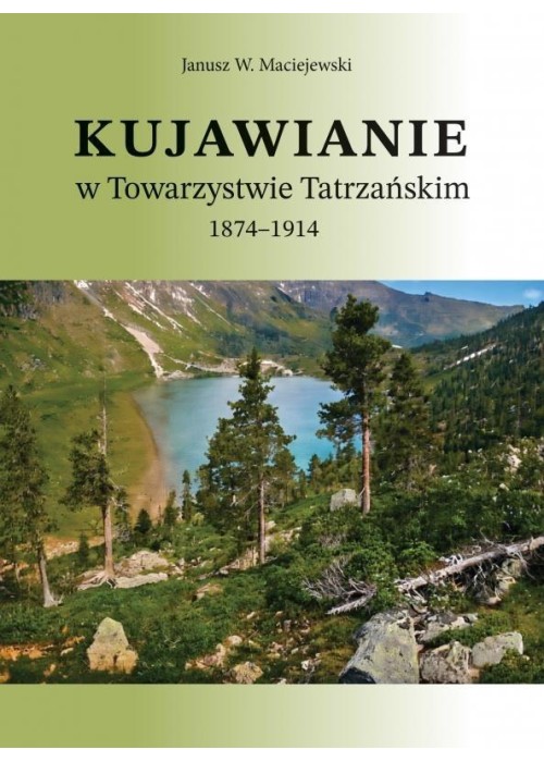 Kujawianie w Towarzystwie Tatrzańskim 1874-1914