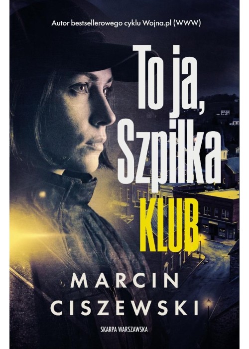 To ja, Szpilka. Klub