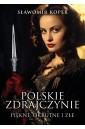 Polskie zdrajczynie. Piękne, okrutne i złe