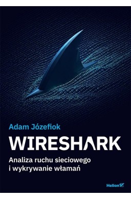 Wireshark. Analiza ruchu sieciowego i wykrywanie..