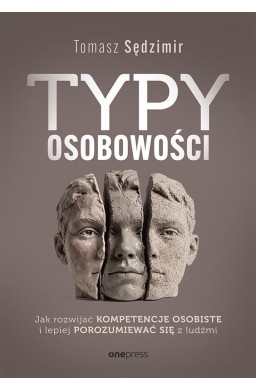 Typy osobowości. Jak rozwijać kompetencje...