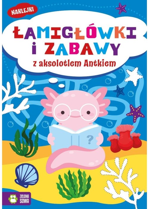 Łamigłówki i zabawy z aksolotlem Antkiem