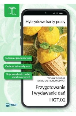 Przygotowanie i wydawanie dań. Kwalifikacja HGT.02