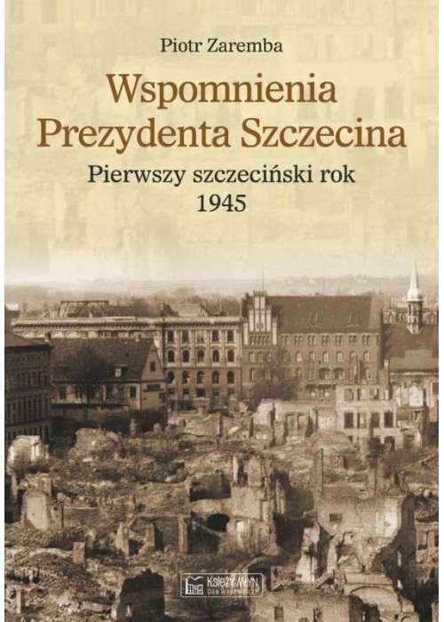 Wspomnienia prezydenta Szczecina