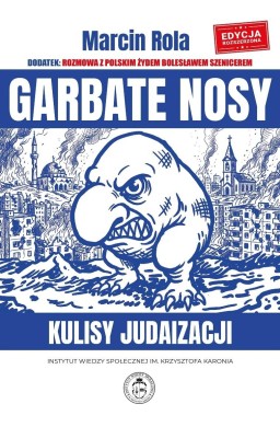 Garbate nosy. Kulisy judaizacji w. rozszerzone
