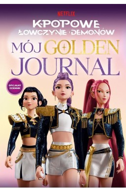 K-popowe łowczynie demonów. Mój golden journal...
