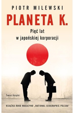 Planeta K. Pięć lat w japońskiej korporacji