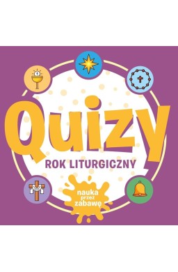 Quizy. Rok liturgiczny. Nauka przez zabawę