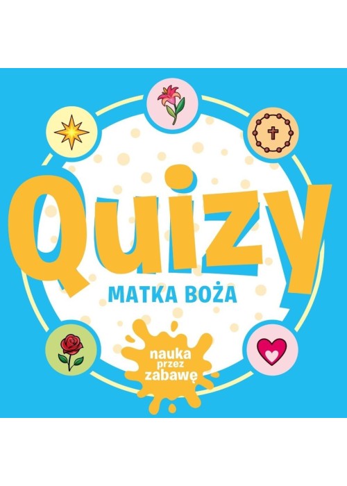Quizy. Matka Boża. Nauka przez zabawę