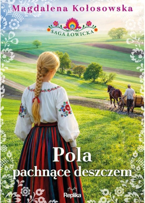 Saga łowicka T.2 Pola pachnące deszczem