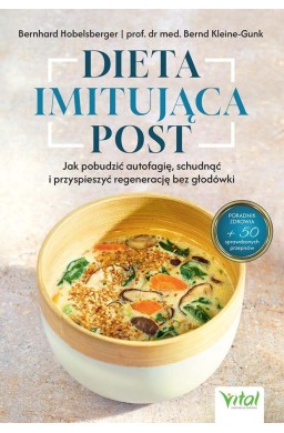 Dieta imitująca post. Jak pobudzić autofagię...