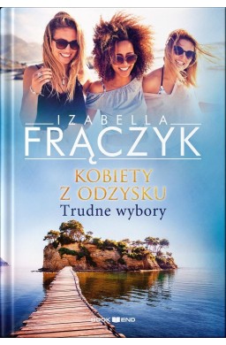Kobiety z odzysku T.2 Trudne wybory