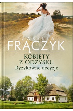 Kobiety z odzysku T.3 Ryzykowne decyzje