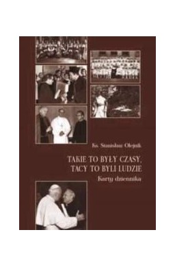 Takie to były czasy, tacy to byli ludzie