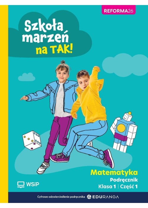 Matematyka SP 1 Szkoła marzeń na TAK podr cz.1