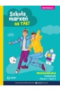 Matematyka SP 1 Szkoła marzeń na TAK podr cz.1