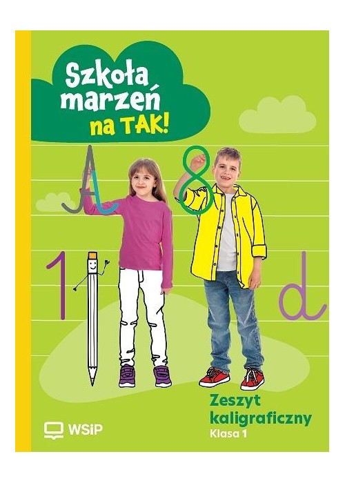 Zeszyt kaligraficzny "Szkoła marzeń na TAK!" kl.1