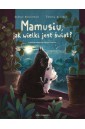 Mamusiu, jak wielki jest świat?