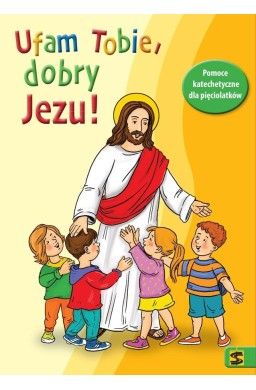 Katechizm 5 lat Ufam Tobie, dobry Jezu KP