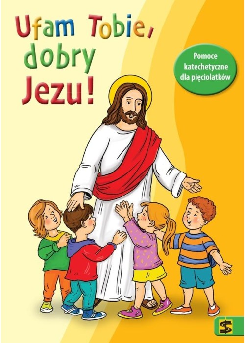 Katechizm 5 lat Ufam Tobie, dobry Jezu KP