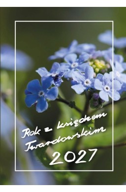 Kalendarz 2027 Rok z ks Twardowskim Niezapominajka