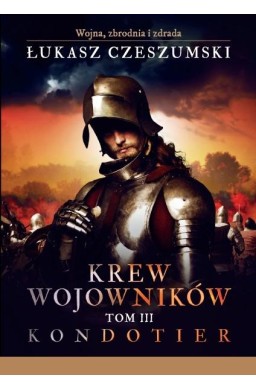Krew wojowników T.3 Kondotier
