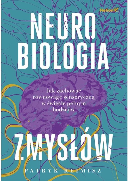 Neurobiologia zmysłów. Jak zachować równowagę...