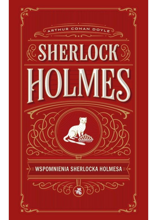 Sherlock Holmes. Wspomnienia Sherlocka Holmesa
