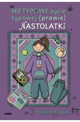 Nietypowe życie typowej (prawie) nastolatki