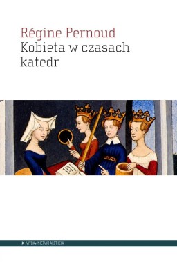 Kobieta w czasach katedr