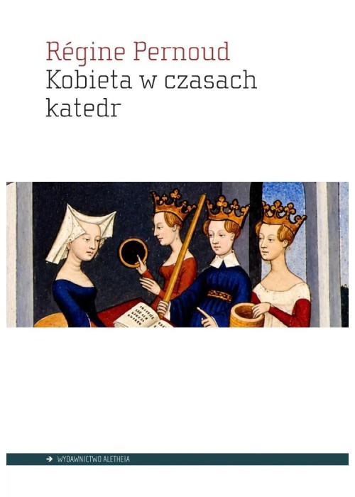 Kobieta w czasach katedr