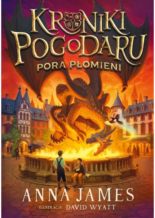 Kroniki Pogodaru T.2 Pora płomieni