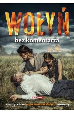 Wołyń. Bez komentarza