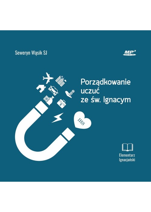 Porządkowanie uczuć ze św. Ignacym CD MP3