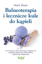 Balneoterapia i lecznicze kule do kąpieli
