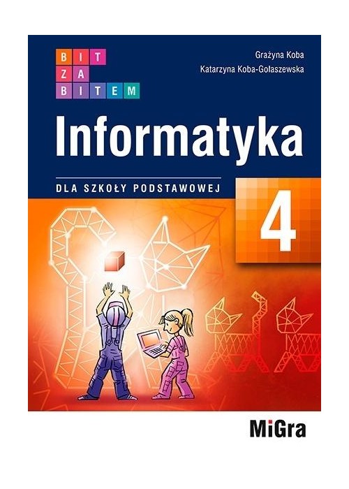 Informatyka SP 4 Bit za bitem podręcznik