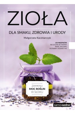 Zioła dla smaku, zdrowia i urody w.3