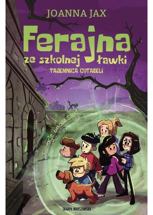 Ferajna ze szkolnej ławki. Tajemnica cytadeli