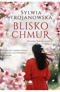 Trylogia Szkoła Latania T.2 Blisko chmur