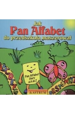 Jak pan alfabet do przedszkola maszerował + CD