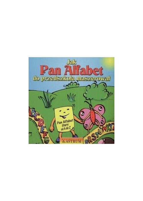 Jak pan alfabet do przedszkola maszerował + CD